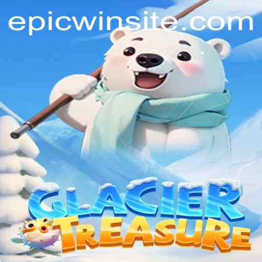 Discover the Adventure: GlacierTreasure and the Thrill of Epicwin
