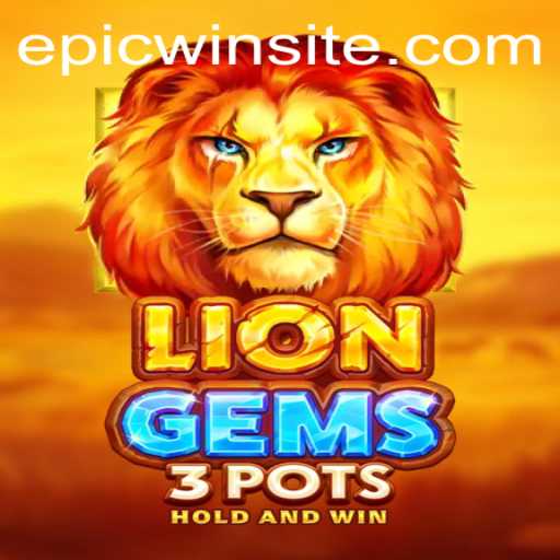 LionGems3pots: The Epicwin Guide to Mastering the Game
