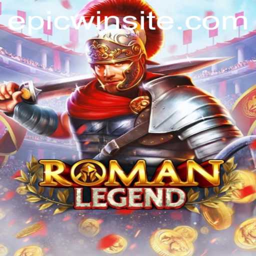 Discover the Thrilling World of RomanLegend: Conquer with Epicwin