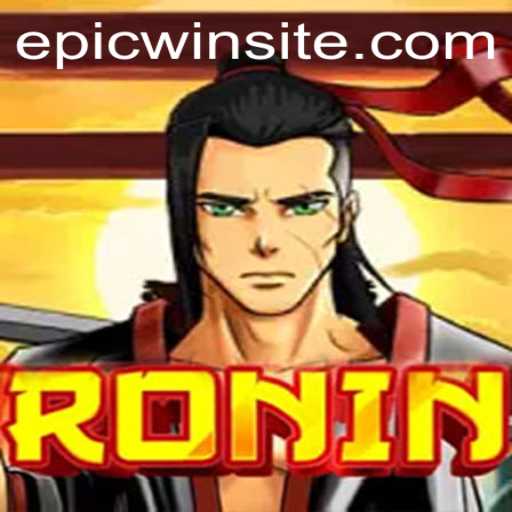 Mastering Ronin: A Dive into Epicwin's Revolutionary Gameplay