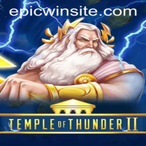 Exploring TempleofThunderII: A Thrilling Adventure with Epicwin